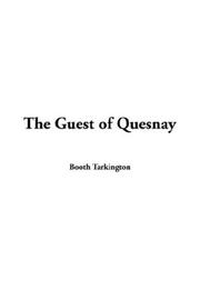 Cover of: The Guest of Quesnay by Booth Tarkington
