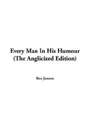 Cover of: Every Man In His Humour by Ben Jonson, Ben Jonson