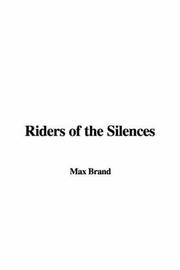 Cover of: Riders Of The Silences by Frederick Faust