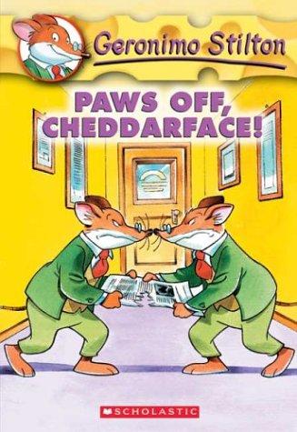 Paws off, Cheddarface! by Geronimo Stilton ; [illustrations by Mark Nithael and Kat Steven].