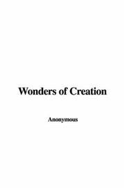 Cover of: Wonders Of Creation