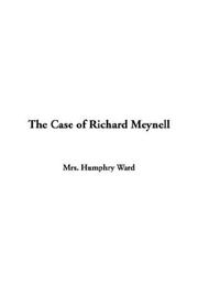 Cover of: The Case Of Richard Meynell by Mary Augusta Ward