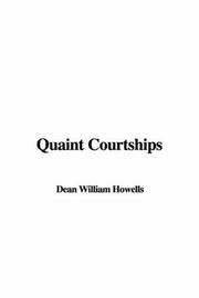 Cover of: Quaint Courtships by William Dean Howells, Henry Mills Alden, Henry Alden, Henry Mills Alden