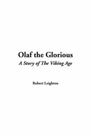 Cover of: Olaf The Glorious by Robert Leighton