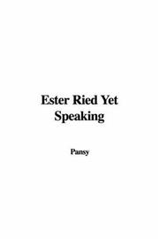 Cover of: Ester Ried Yet Speaking by Isabella Macdonald Alden