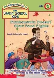 Cover of: Frankenstein Doesn't Start Food Fights by Debbie Dadey, Marcia Thornton Jones