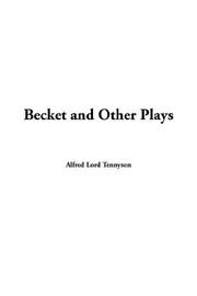 Cover of: Becket And Other Plays by Alfred Lord Tennyson