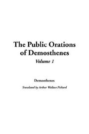 Cover of: The Public Orations Of Demosthenes by Demosthenes