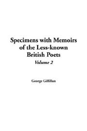 Cover of: Specimens With Memoirs Of The Less-known British Poets by George Gilfillan