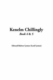 Cover of: Kenelm Chillingly by Edward Bulwer Lytton, Baron Lytton