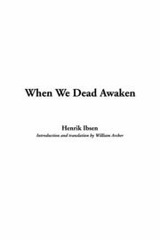 Cover of: When We Dead Awaken by Henrik Ibsen