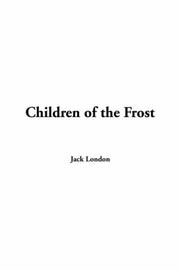 Cover of: Children Of The Frost by Jack London