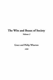 Cover of: The Wits And Beaux Of Society by Grace [undifferentiated], Philip Wharton