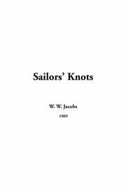 Cover of: Sailors' Knots by W. W. Jacobs