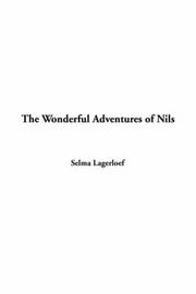 Cover of: The Wonderful Adventures Of Nils by Selma Lagerlöf, Selma Lagerlöf