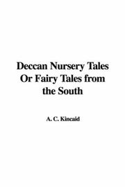 Cover of: Deccan Nursery Tales Or Fairy Tales From The South by Charles Augustus Kincaid, Charles Augustus Kincaid