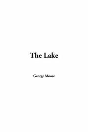 Cover of: The Lake by George Moore