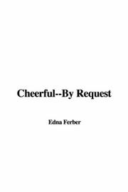 Cover of: Cheerful--by Request by Edna Ferber