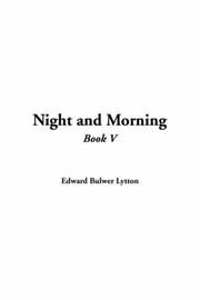Cover of: Night And Morning by Edward Bulwer Lytton, Baron Lytton