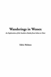 Wanderings in Wessex by Edric Holmes