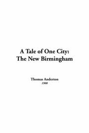Cover of: A Tale Of One City The New Birmingham | Thomas Anderton