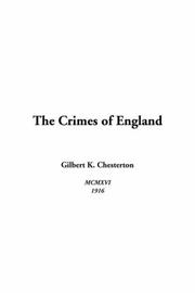 Cover of: The Crimes Of England by Gilbert Keith Chesterton