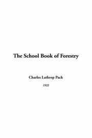 Cover of: The School Book Of Forestry by Charles Lathrop Pack