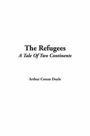 Cover of: The Refugees by Arthur Conan Doyle