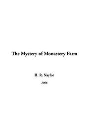 Cover of: The Mystery Of Monastery Farm | H. R. Naylor