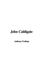 Cover of: John Caldigate by Anthony Trollope