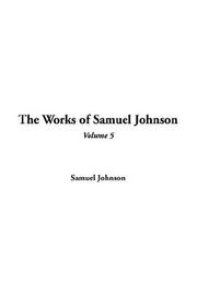 Cover of: The Works Of Samuel Johnson by Samuel Johnson undifferentiated