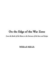 Cover of: On The Edge Of The War Zone by Mildred Aldrich