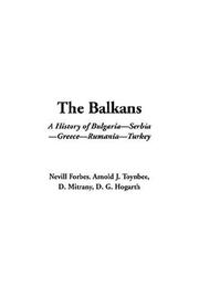 Cover of: The Balkans by Nevill Forbes, Arnold J. Toynbee, D. Mitrany