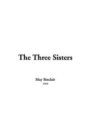 Cover of: The Three Sisters by May Sinclair