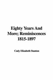 Cover of: Eighty Years And More; Reminiscences 1815-1897 by Elizabeth Cady Stanton