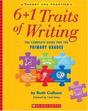 Cover of: 6+1 Traits of Writing: The Complete Guide for the Primary Grades