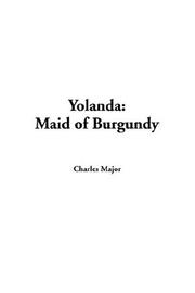 Cover of: Yolanda Maid Of Burgundy by Charles Major