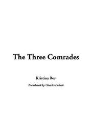 Cover of: Thethree Comrades by Kristina Roy