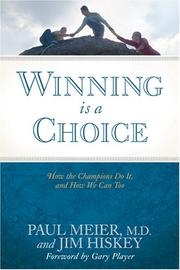 Cover of: Winning Is a Choice: How the Champions Do It, and How We Can Too