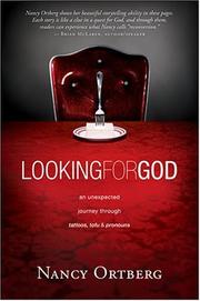 Cover of: Looking for God by Nancy Ortberg