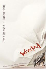 Cover of: Wrecked: What God Can Do When Things Crash and Burn