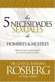Cover of: 5 Necesidades Sexuales de Hombres & Mujeres, Las by Ginger Kolbaba, Barbara Rosberg, Gary Rosberg