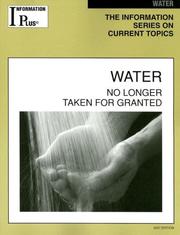 Cover of: Water: No Longer Taken for Granted (Information Plus Reference Series)