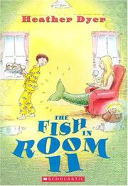Cover of: The Fish in Room 11 by Heather Dyer