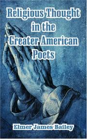 Cover of: Religious Thought in the Greater American Poets by Elmer James Bailey
