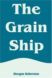 Cover of: The Grain Ship by Robertson, Morgan