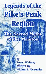 Legends of the Pike's Peak region by Ernest Whitney