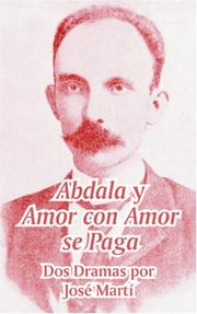 Cover of: Abdala y Amor con Amor se Paga by José Martí