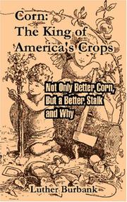 Cover of: Corn: The King of America's Crops by Luther Burbank
