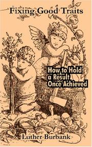 Cover of: Fixing Good Traits by Luther Burbank